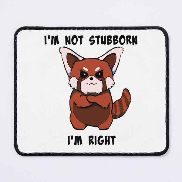 Item preview, Not Stubborn Red Panda designed and sold by Batmantis275.