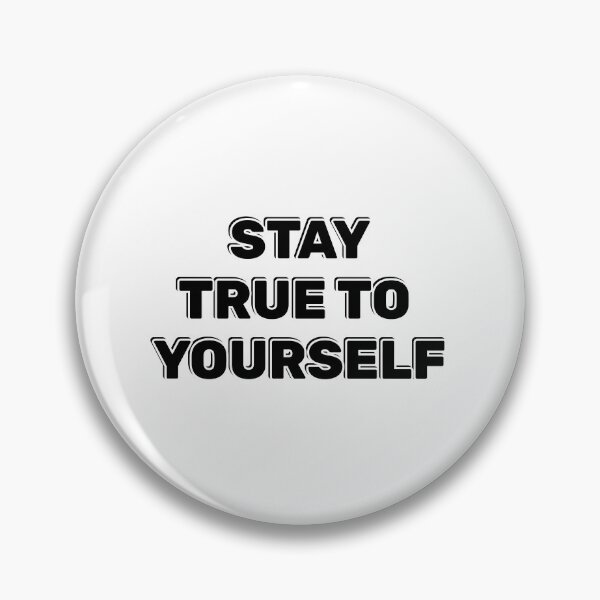 Item preview, Stay True To Yourself designed and sold by Inspirationmotivation.