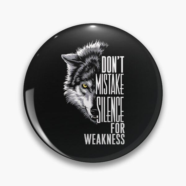 Item preview, DON'T MISTAKE SILENCE FOR WEAKNESS designed and sold by BugiDesignArt.