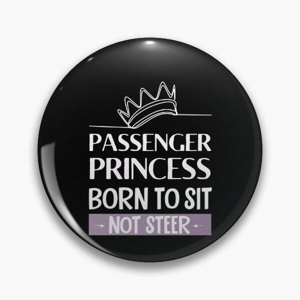 Item preview, funny passenger princess with crown| born to set  designed and sold by Drive-Darling.