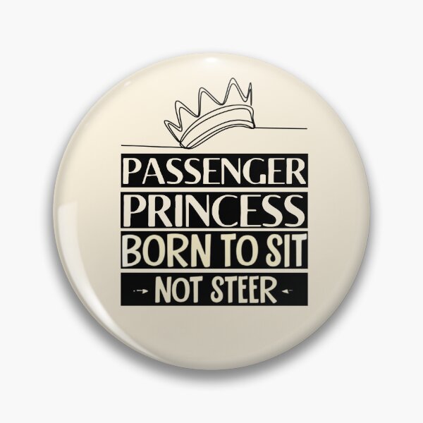 Item preview, funny passenger princess with crown| born to set  designed and sold by Drive-Darling.