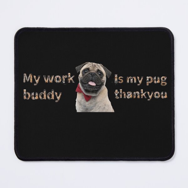 Item preview, My work buddy designed and sold by M-ArtStudio.