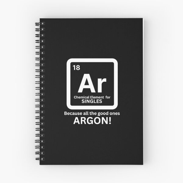 Item preview,  Ar - Chemical element for singles, Because all the good ones Argon! designed and sold by FineImpressions.