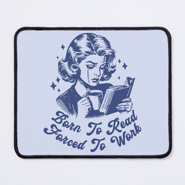 Item preview, Born To Read Forced To Work Pages Over Paychecks for Book Lovers Blue Bookish designed and sold by StickyBook.
