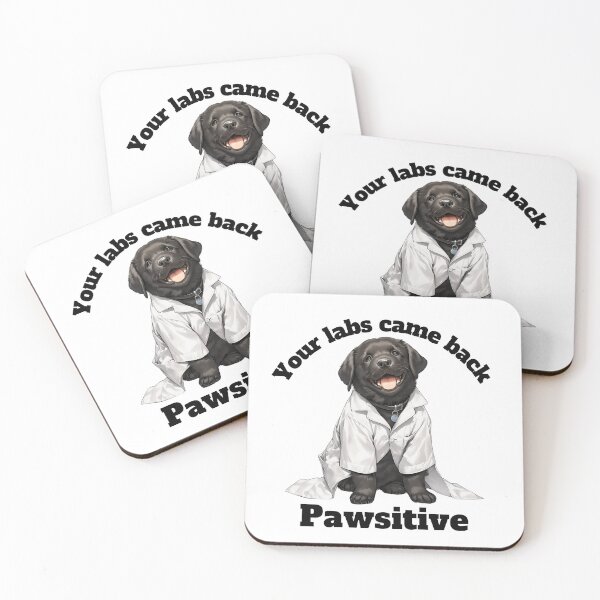 Item preview, Your labs came back pawsitive! designed and sold by MendaciousMina.