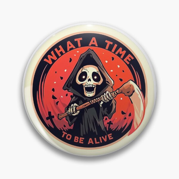 Item preview, What a time to be alive designed and sold by MendaciousMina.
