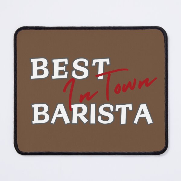 Item preview, Best Barista In Town Kitchen Restaurant Coffee Shop designed and sold by LGbubble.