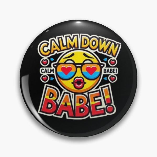 Item preview, Calm Down Babe!! designed and sold by Shs-Kenya.