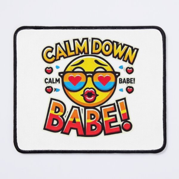 Item preview, Calm Down Babe!! designed and sold by Shs-Kenya.