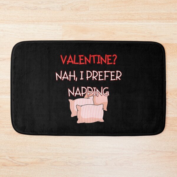 Item preview, VALENTINE? NAH, I PREFER NAPPING, funny gifts for nap lovers designed and sold by FelkMariShop.