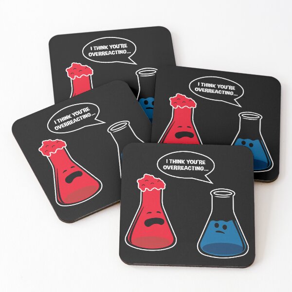 Item preview, I Think You're Overreacting – Funny Chemistry Gift for Science Nerds designed and sold by ScienceCorner.
