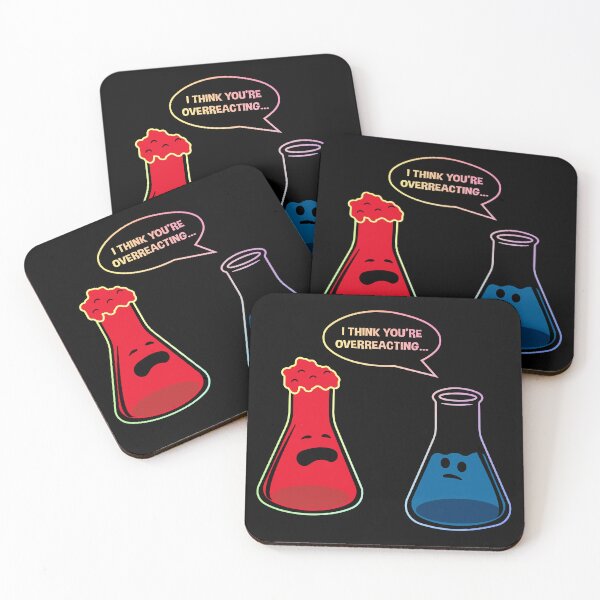 Item preview, I Think You're Overreacting – Funny Chemistry Gift for Science Nerds designed and sold by ScienceCorner.