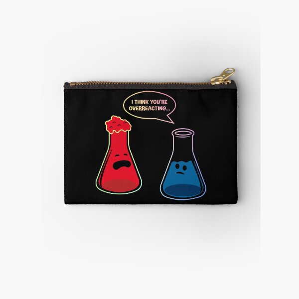 Item preview, I Think You're Overreacting – Funny Chemistry Gift for Science Nerds designed and sold by ScienceCorner.