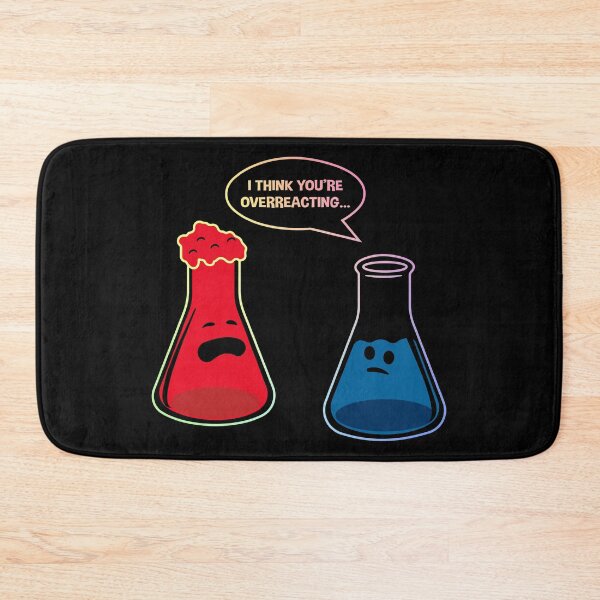 Item preview, I Think You're Overreacting – Funny Chemistry Gift for Science Nerds designed and sold by ScienceCorner.
