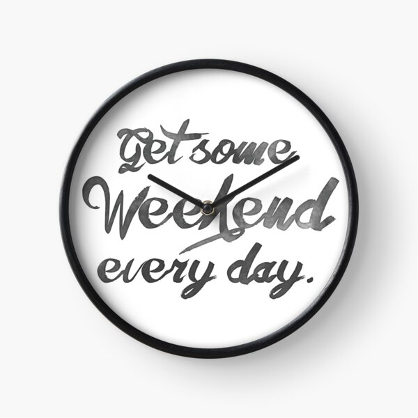 Item preview, Get Some Weekend Every Day Inspirational Quote Watercolor Black White paint designed and sold by PaintedRose.