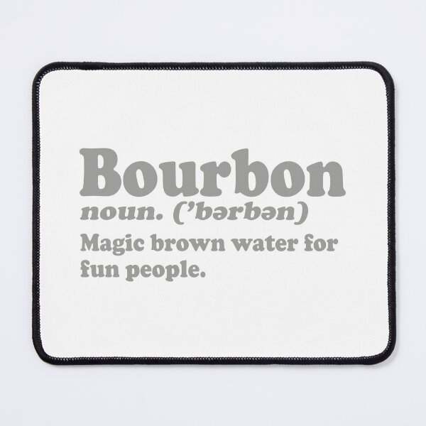 Artikelvorschau, Bourbon Definition entworfen und verkauft von TonySpencer.