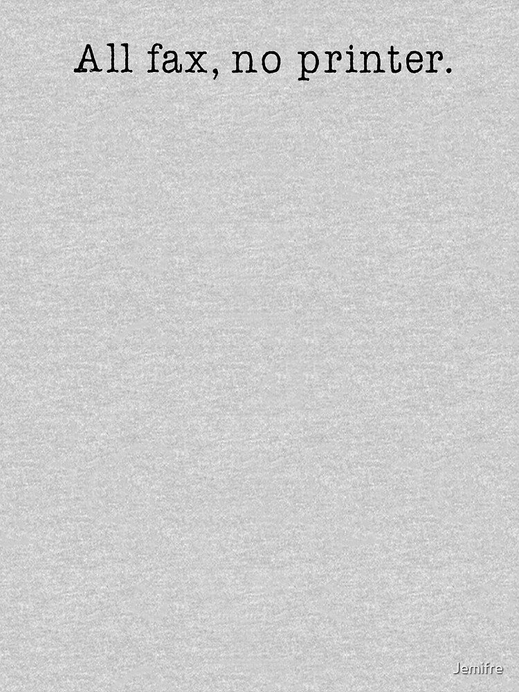 "All fax, no printer. Pun " Zipped Hoodie by Jemifre Redbubble