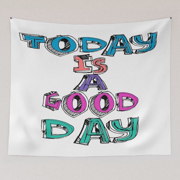 Item preview, Today Is A Good Day, Motivational Quote designed and sold by Henrylizarraga.