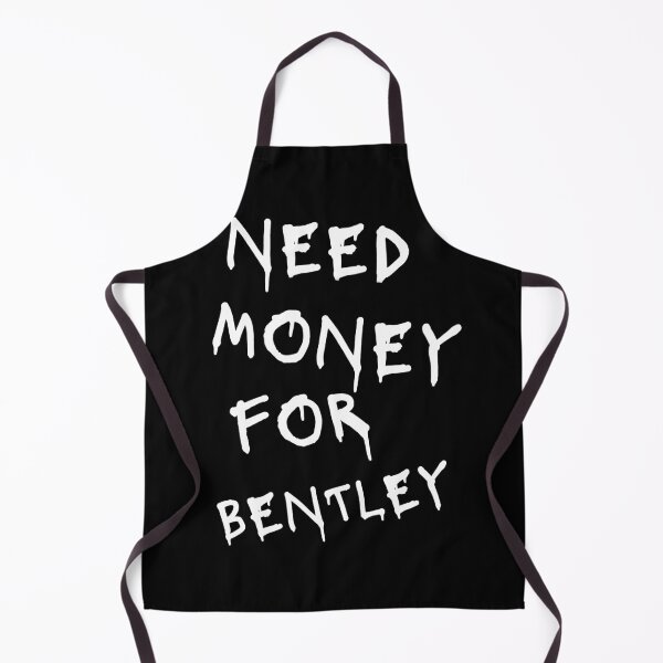 Item preview, Need Money For Bentley designed and sold by Odar.