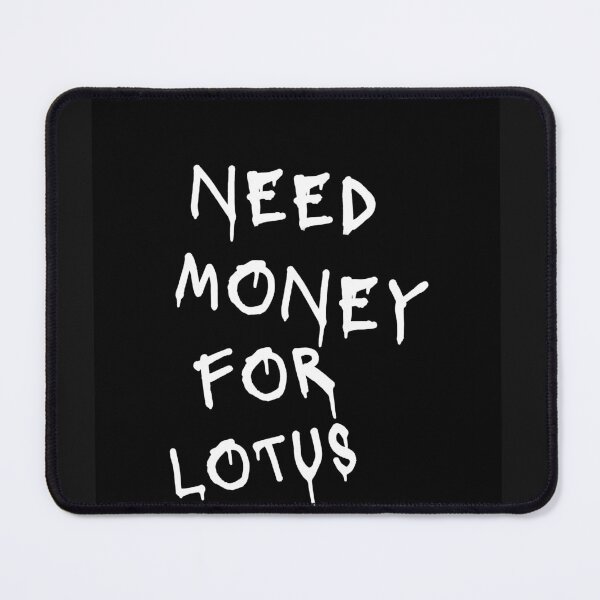 Item preview, Need Money For Lotus designed and sold by Odar.