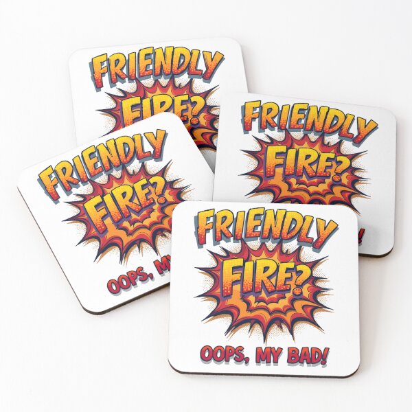 Item preview, friendly fire ?  designed and sold by Ismartista.