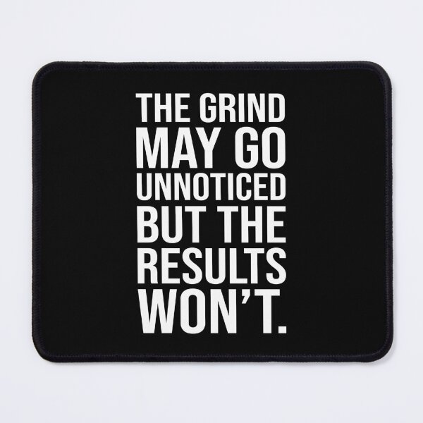 Item preview, Grind Unnoticed But Not Results - Success Motivational designed and sold by chantastical.