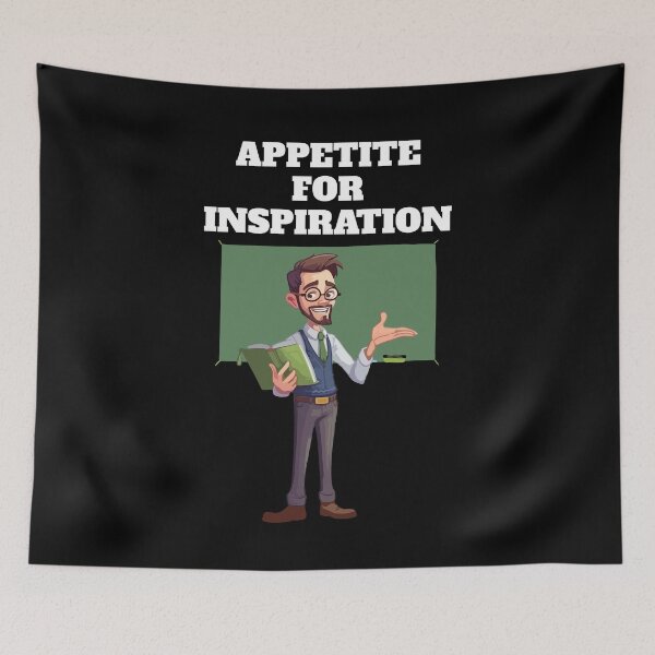 Item preview, Appetite For Inspiration - Motivation and Inspirational Quote designed and sold by signshirtz.