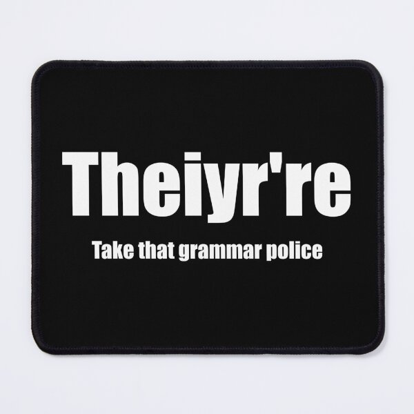 Item preview, Theiyr're - take that grammar police designed and sold by mhernaevily.