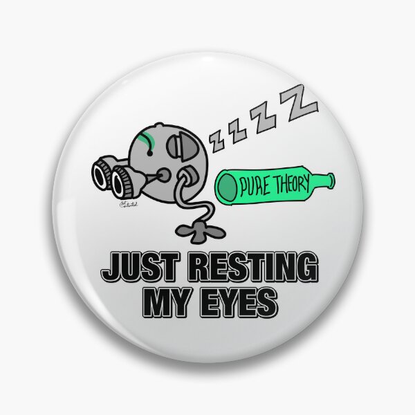 Item preview, Just Resting My Eyes (Too Much Theory) designed and sold by GetContented.