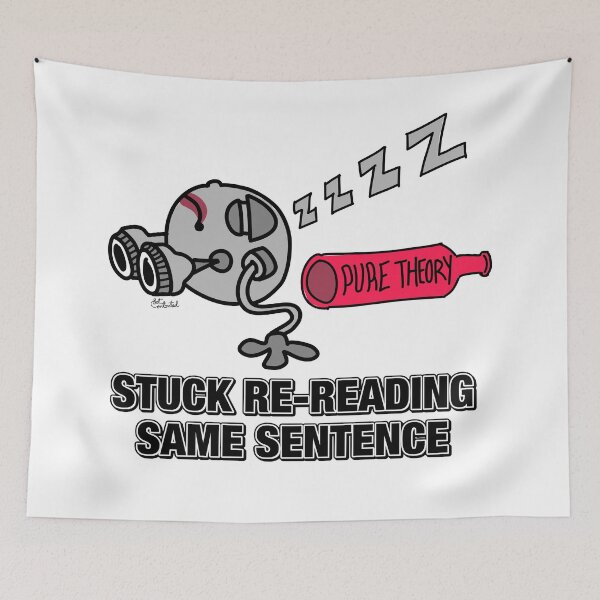 Item preview, Stuck Re-Reading Same Sentence (Too Much Theory) designed and sold by GetContented.