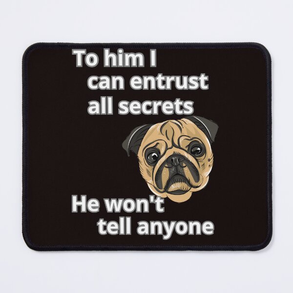 Item preview, HE WON'T TELL  ANYONE designed and sold by Tadeusz1.