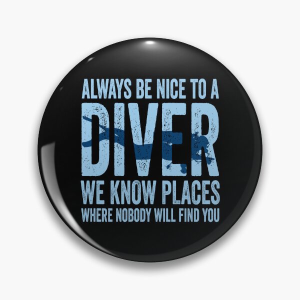 Item preview, Always Be Nice To A Diver Scuba Diving Diver designed and sold by Blok45.