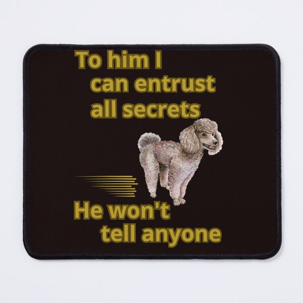 Item preview, HE WON'T TELL  ANYONE designed and sold by Tadeusz1.