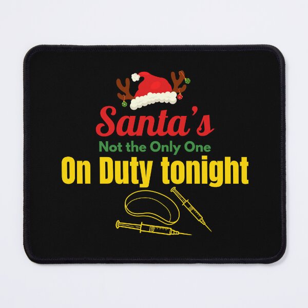 Item preview, Santa on Duty Tonight-Healthcare Workers designed and sold by Koirojsa-nga.
