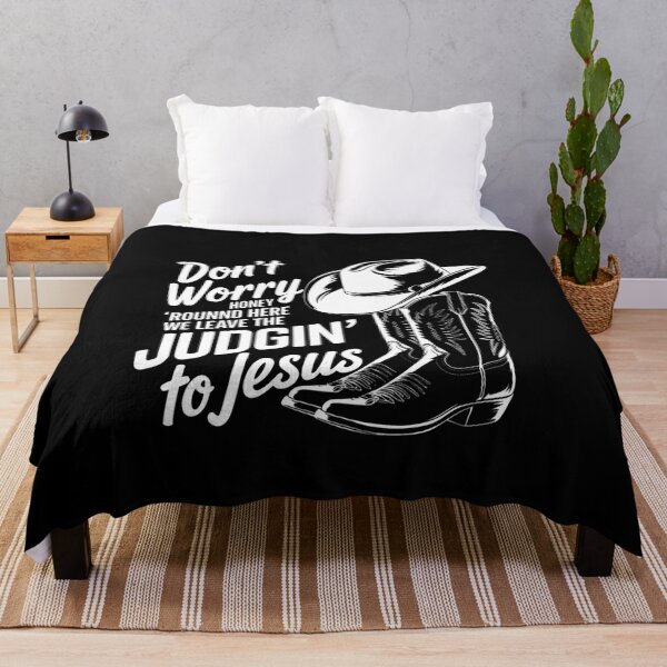 Item preview, Don't Worry Honey Round Here We Leave the Judgin To Jesus designed and sold by Karsten Stier.