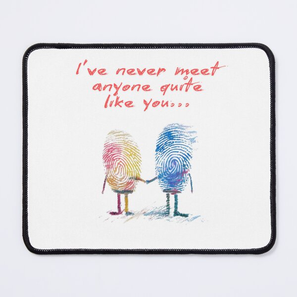 Item preview, I’ve Never Met Anyone Quite Like You" - Unique and Heartfelt Design designed and sold by Colorful-Garden.