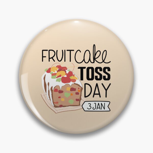 Item preview, 3 January Fruitcake Toss Day - Wacky Holidays designed and sold by ChemicalXShop.