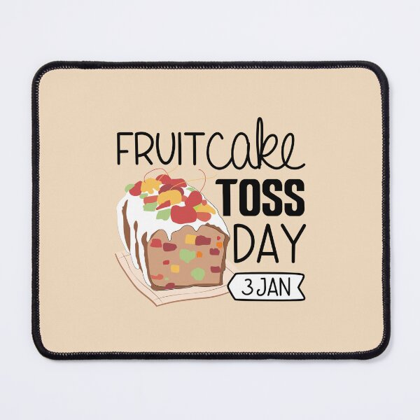Item preview, 3 January Fruitcake Toss Day - Wacky Holidays designed and sold by ChemicalXShop.