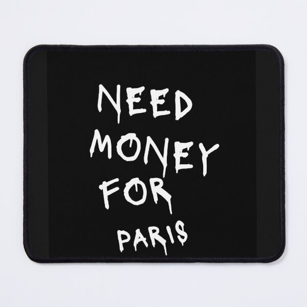 Item preview, Need Money For Paris designed and sold by Odar.