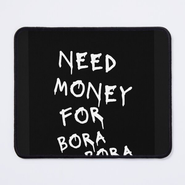Item preview, Need Money For Bora Bora designed and sold by Odar.