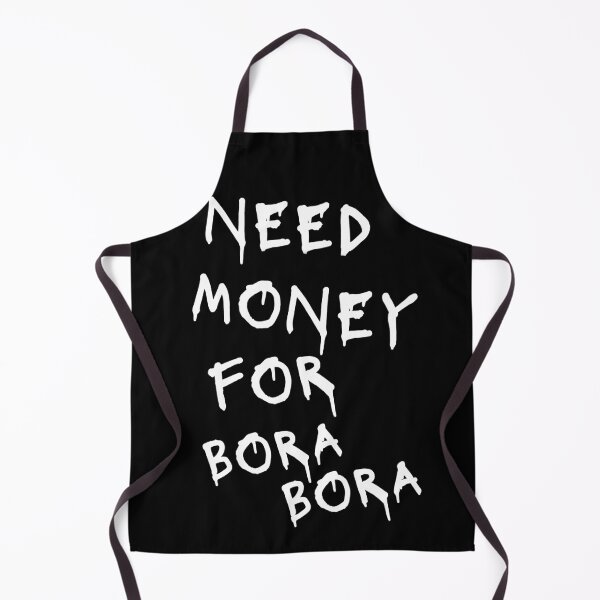 Item preview, Need Money For Bora Bora designed and sold by Odar.