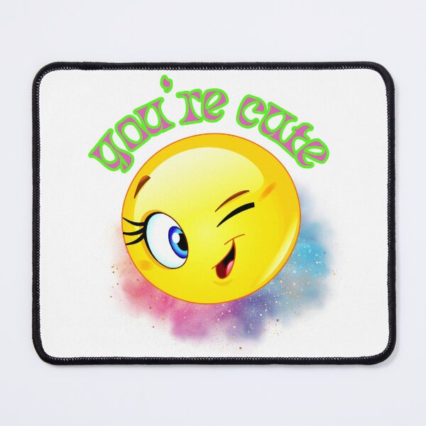 Item preview, You're Cute designed and sold by SassyJhey.