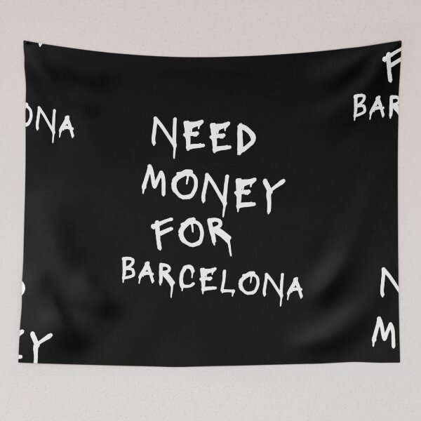 Item preview, Need Money For Barcelona  designed and sold by Odar.