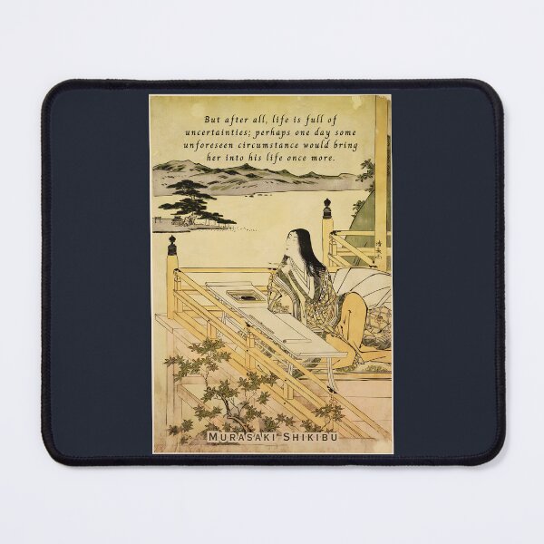 Item preview, Murasaki Shikibu quote: But after all, life is full of uncertainties; perhaps one day some unforeseen circumstance would bring her into his life once more. designed and sold by artbleed.