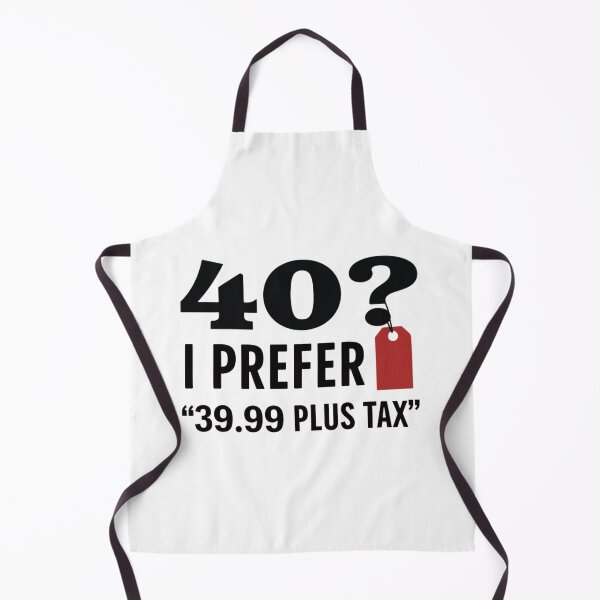 Item preview, 40? I Prefer '39.99 Plus Tax designed and sold by SignumShop.