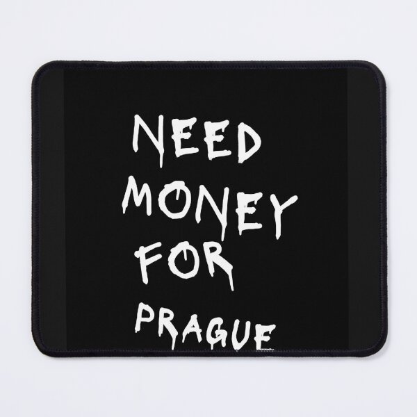 Item preview, Need Money For Prague designed and sold by Odar.