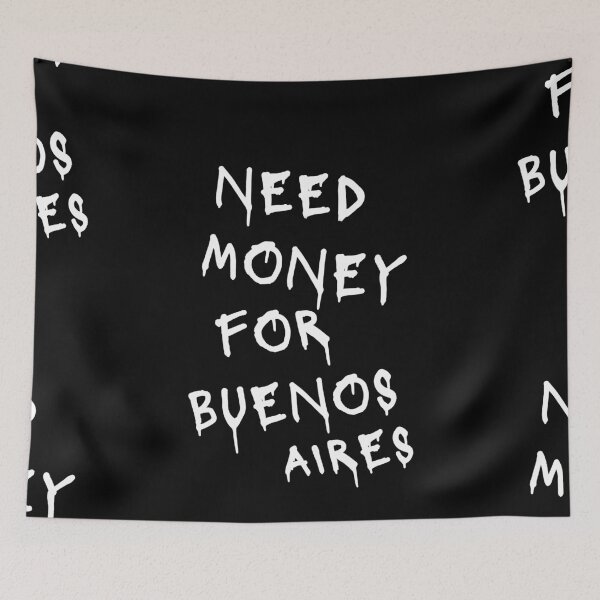 Item preview, Need Money For Buenos Aires designed and sold by Odar.