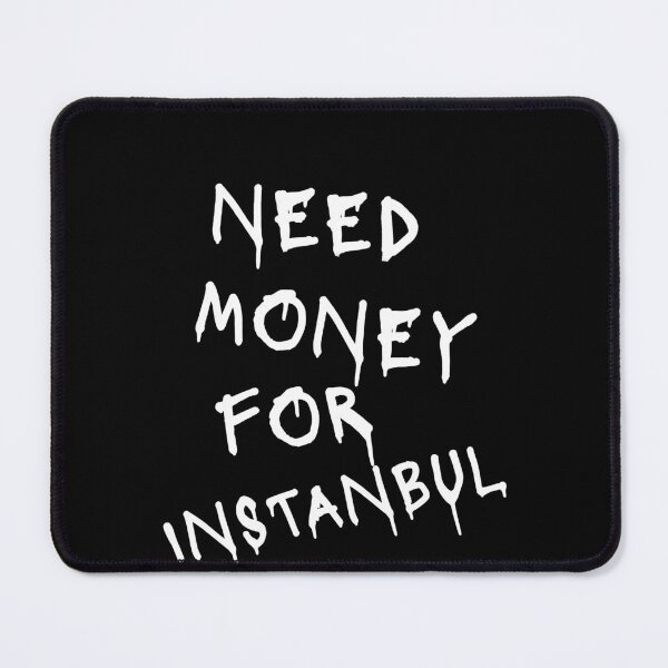 Item preview, Need Money For Istanbul designed and sold by Odar.