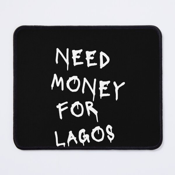 Item preview, Need Money For Lagos  designed and sold by Odar.
