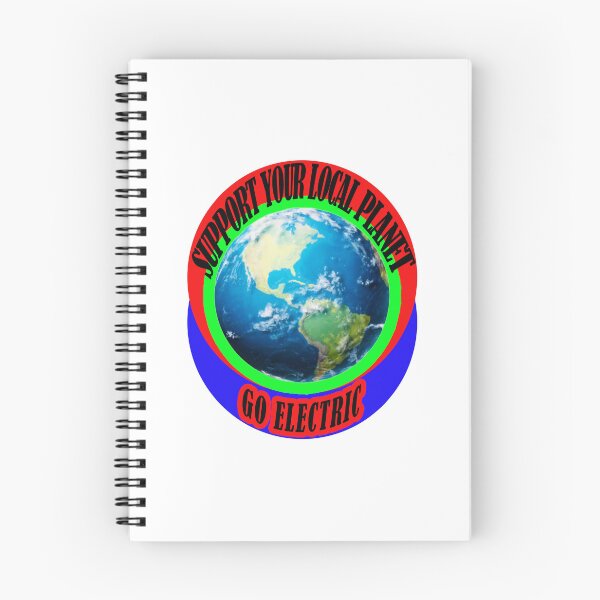 Item preview,   Support Your Local Planet - Go Electric...! designed and sold by 4ABetterPlanet.